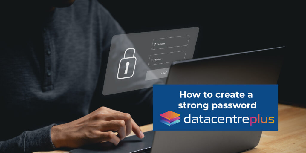 Man Typing lock how to create a strong password datacentreplus