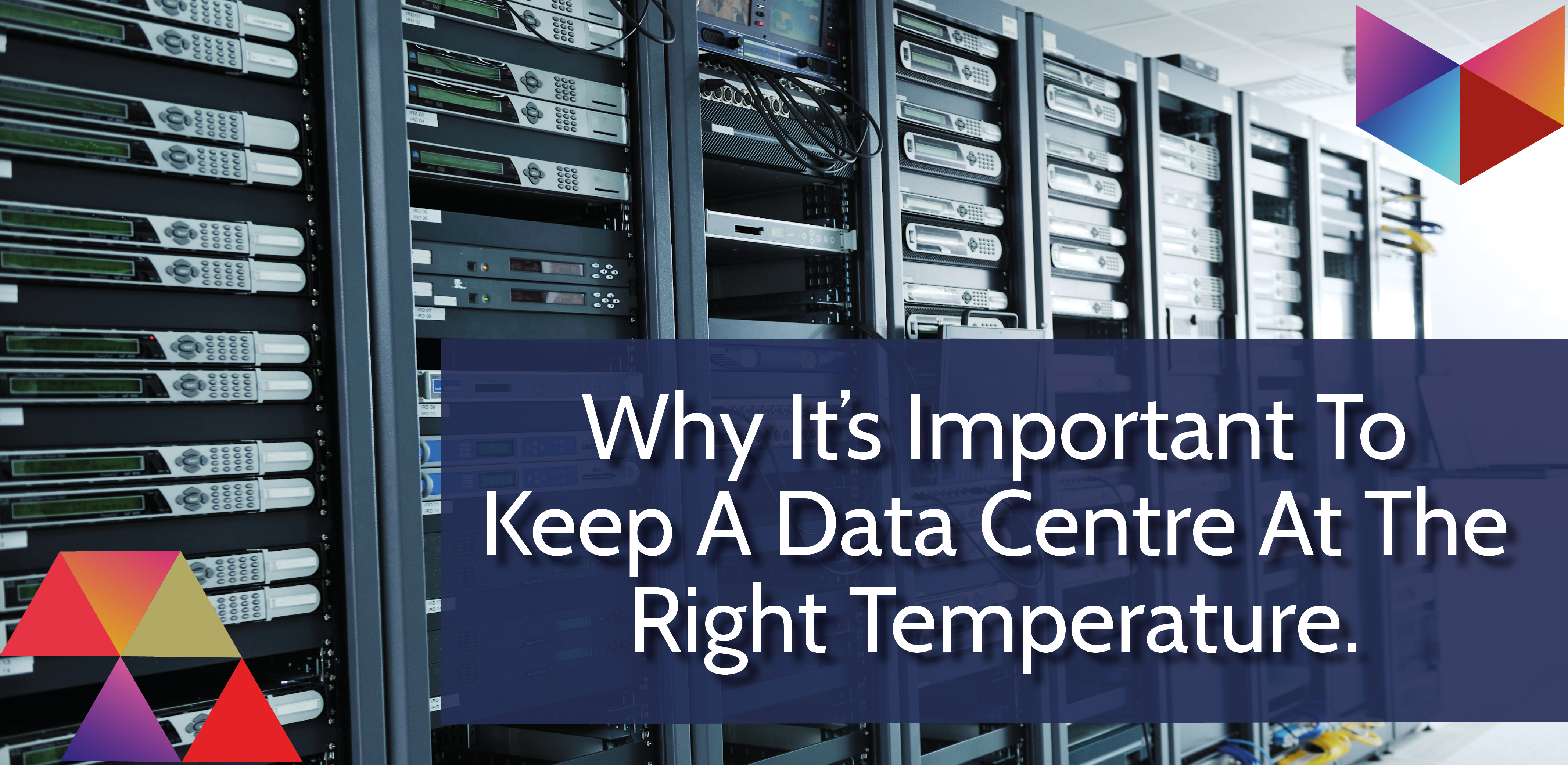 why its important to keep a data centre at the right temperature.